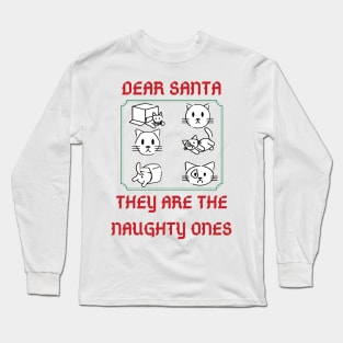Dear Santa They Are The Naughty Ones Long Sleeve T-Shirt